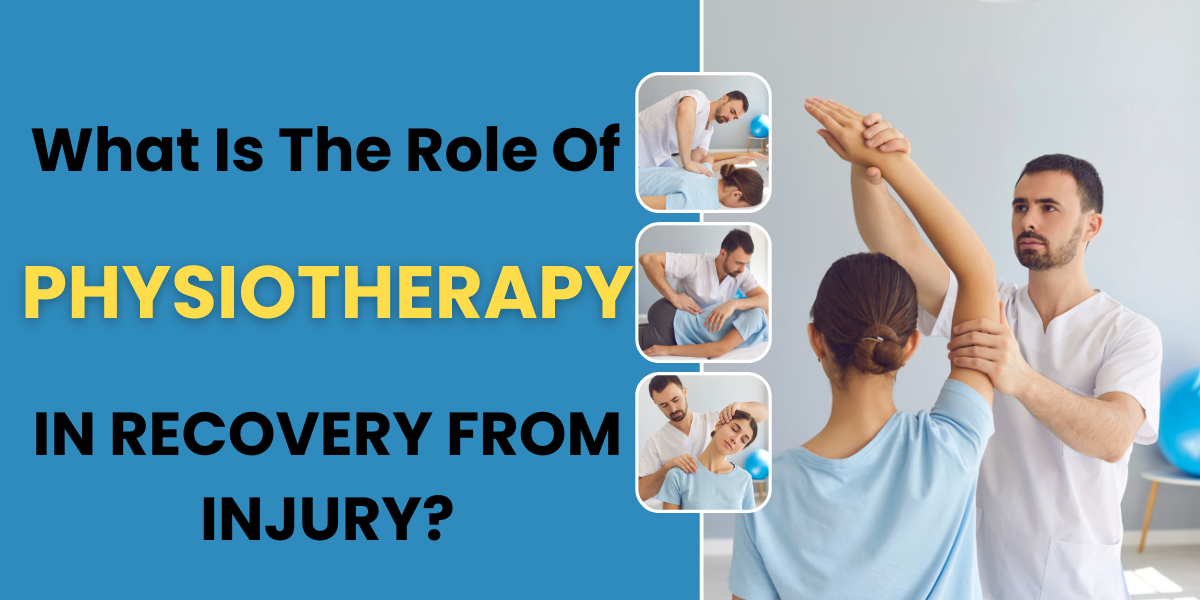 What Is The Role Of Physiotherapy In Recovery From Injury?