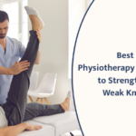 Best Physiotherapy Exercises to Strengthen Weak Knees