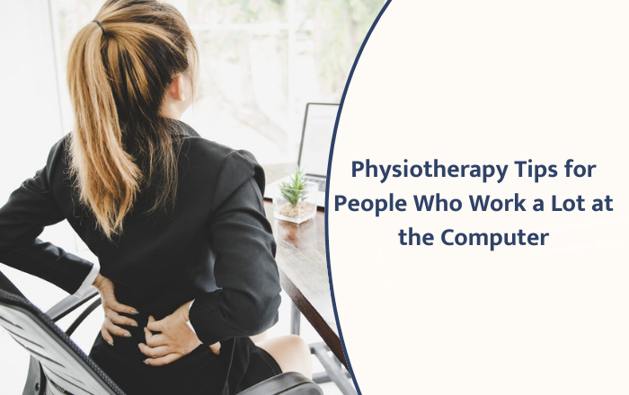 Physiotherapy Tips for Computer Users | Pain Relief Guide