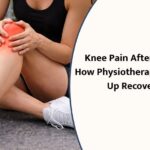 Knee Pain After Injury: How Physiotherapy Speeds Up Recovery